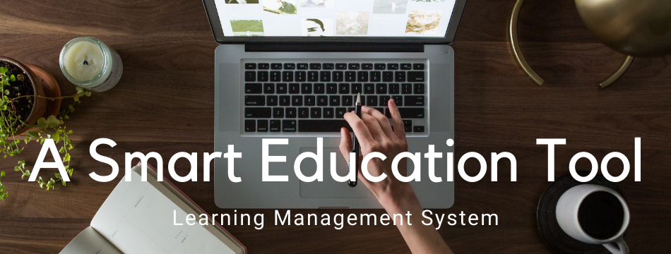 LMS - A Smart Education Tool
